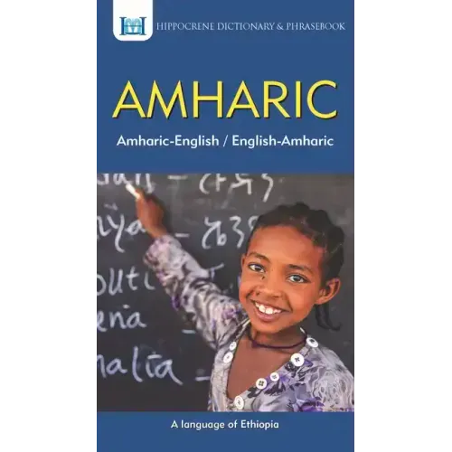 Amharic-English/ English-Amharic Dictionary & Phrasebook