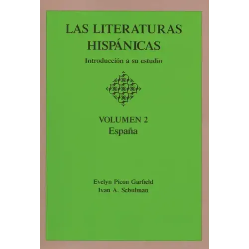 Las Literaturas Hispanicas: Introduccion a Su Estudio: Volumen 2: Espana