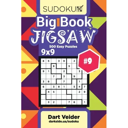 Big Book Sudoku Jigsaw - 500 Easy Puzzles 9x9 (Volume 9)