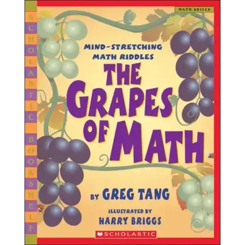 The Grapes of Math: Mind-Stretching Math Riddles