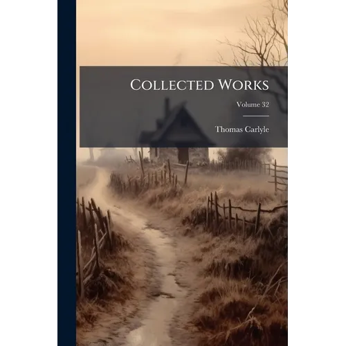 Collected Works; Volume 32