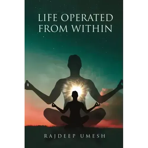 Life Operated From Within