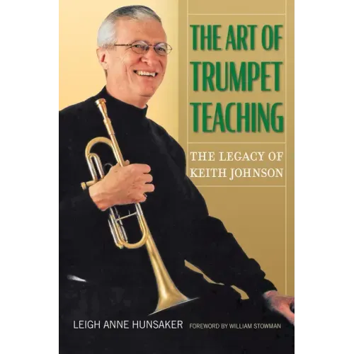 The Art of Trumpet Teaching: The Legacy of Keith Johnsonvolume 16