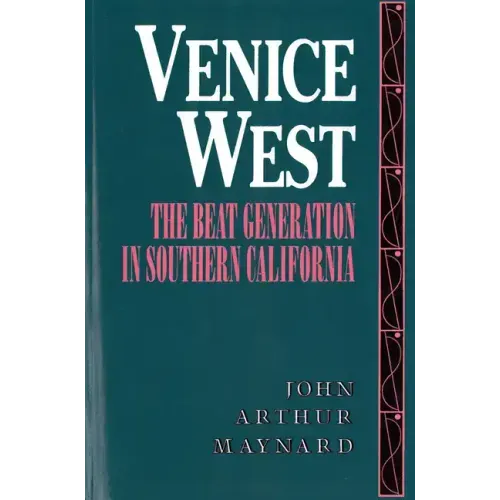 Venice West: The Beat Generation in Southern California
