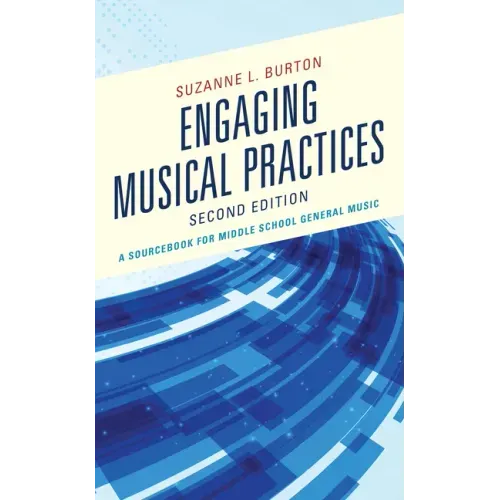 Engaging Musical Practices: A Sourcebook for Middle School General Music