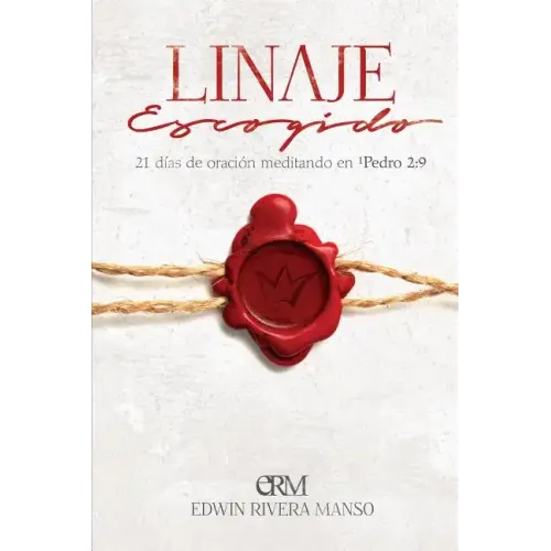 Linaje Escogido: 21 días de oración meditando en 1 Pedro 2:9
