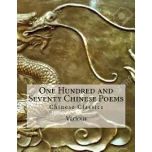 One Hundred and Seventy Chinese Poems: Chinese Classics