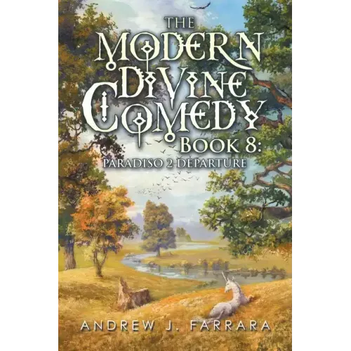 The Modern Divine Comedy Book 8: Paradiso 2 Departure