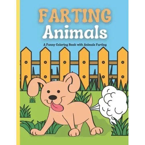 Farting Animals Coloring Book: Animal Farts Coloring Book for Kids and Adults: A Funny Coloring Book with Animals Farting