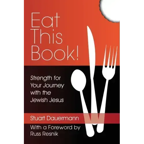 Eat This Book!: Strength for Your Journey with the Jewish Jesus