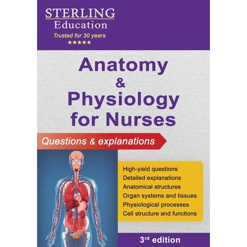Anatomy and Physiology for Nurses: Questions & Explanations
