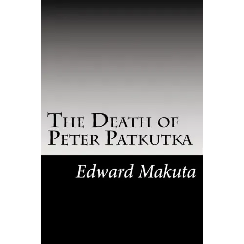 The Death of Peter Patkutka