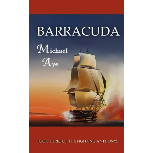 Barracuda: The Fighting Anthonys, Book 3