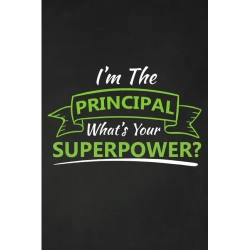 I'm The Principal What's Your Superpower?: Thank you gift for teacher Great for Teacher Appreciation