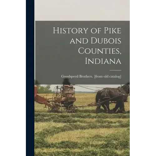History of Pike and Dubois Counties, Indiana