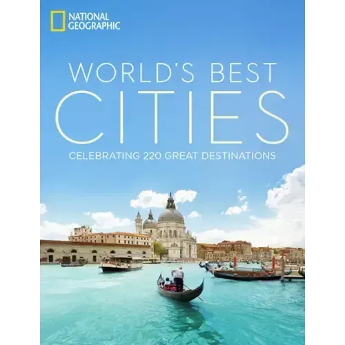 World's Best Cities: Celebrating 220 Great Destinations