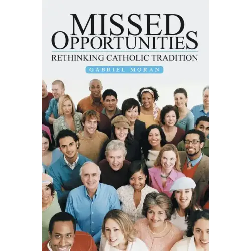 Missed Opportunities: Rethinking Catholic Tradition