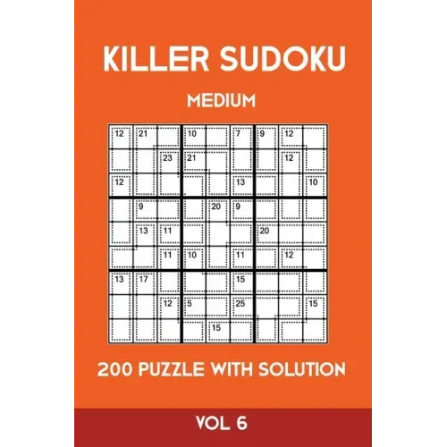 Killer Sudoku Medium 200 Puzzle WIth Solution Vol 6: Advanced Puzzle Sumdoku Book,9x9, 2 puzzles per page
