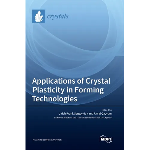 Applications of Crystal Plasticity in Forming Technologies