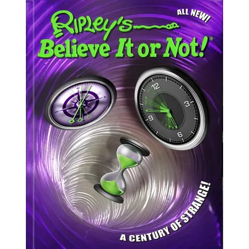 Ripley's Believe It or Not! a Century of Strange!