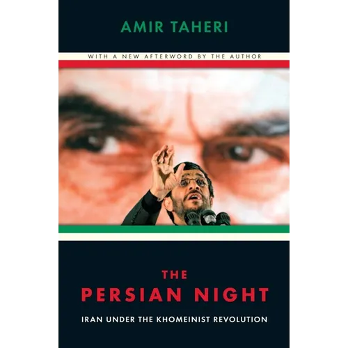 The Persian Night: Iran Under the Khomeinist Revolution