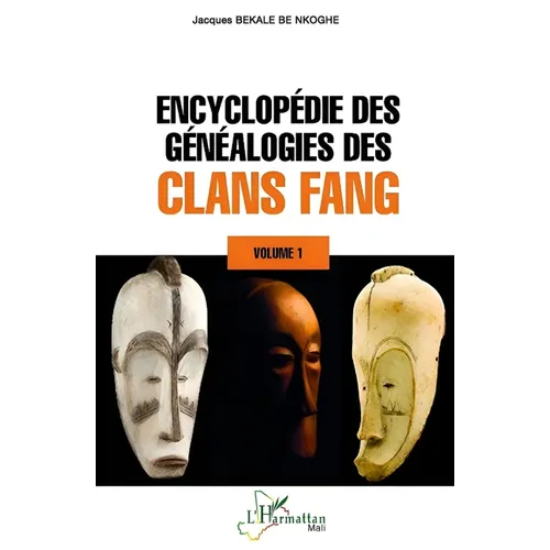 Encyclopédie des généalogies des clans fang: Volume 1