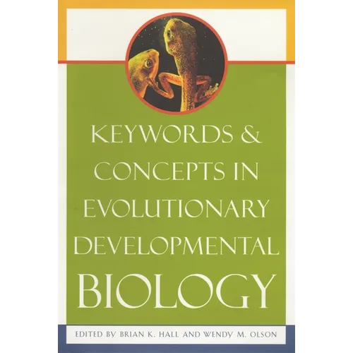 Keywords & Concepts in Evolutionary Developmental Biology