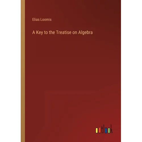 A Key to the Treatise on Algebra