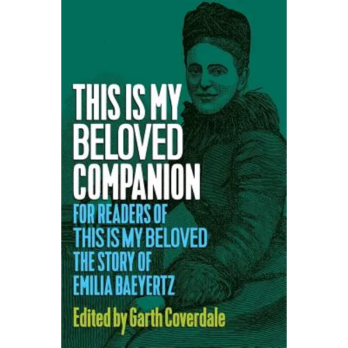 This Is My Beloved Companion: For readers of This Is My Beloved, The story of Emilia Baeyertz