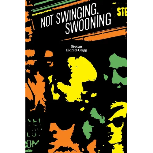Not Swinging, Swooning