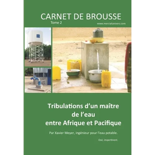Carnet de brousse - Tome 2: Tribulations d'un maître de l'eau entre Afrique et Pacifique