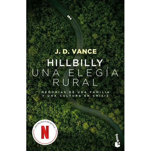 Hillbilly, Una Elegía Rural: Memorias de Una Familia Y Una Cultura En Crisis (Edición de la Película) / Hillbilly Elegy (Movie Tie-In)