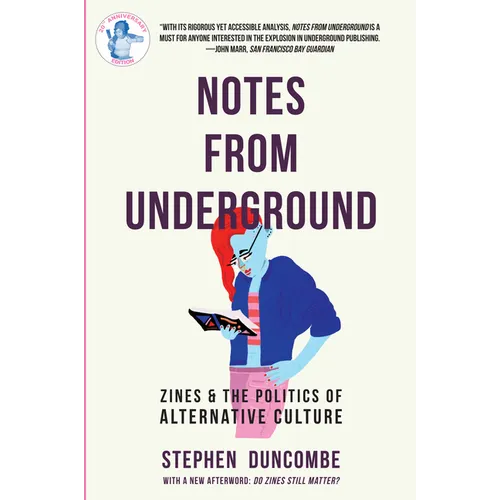 Notes from Underground: Zines and the Politics of Alternative Culture