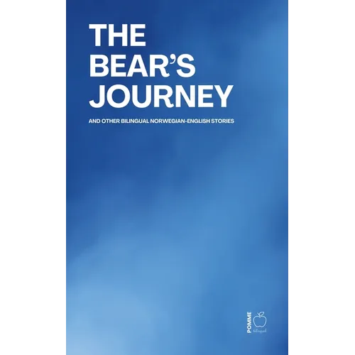 The Bear's Journey And Other Bilingual Norwegian-English Stories
