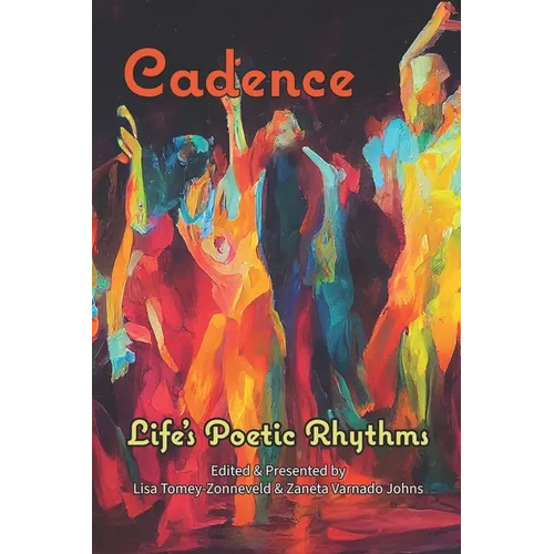 Cadence: Life's Poetic Rhythms - Anthology of Poetry