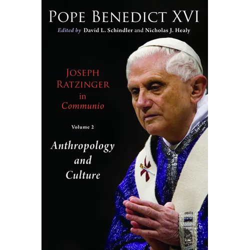 Joseph Ratzinger in Communio, Volume 2: Christology and Anthropology