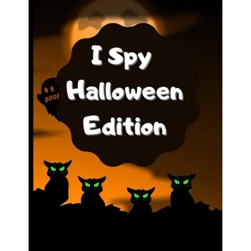 I Spy Halloween Edition: A Fantastic and Unique I spy halloween book for kids