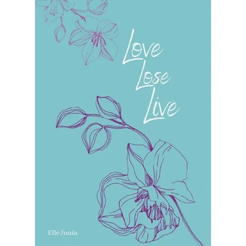 Love, Lose, Live