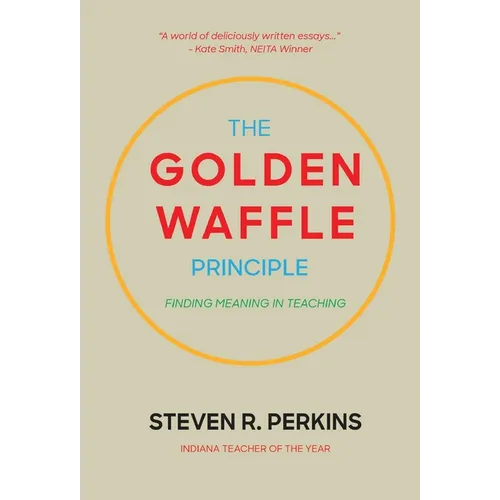 The Golden Waffle Principle: Finding Meaning in Teaching