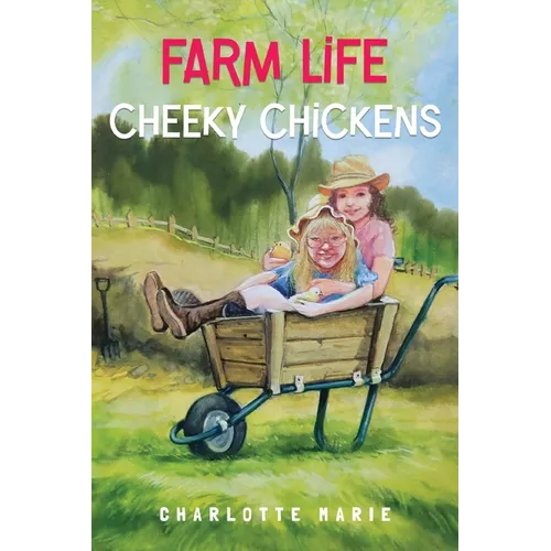 Farm life - Cheeky chickens