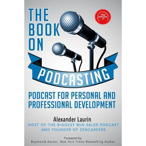 The Book On Podcasting: Podcast for Personal and Professional Development