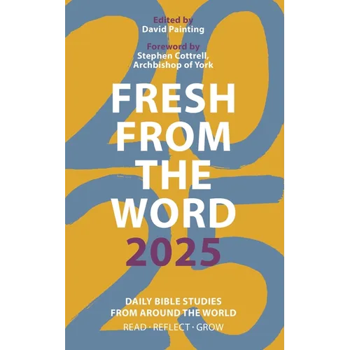 Fresh from the Word 2025: Daily Bible Studies from Around the World