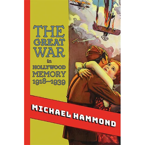 The Great War in Hollywood Memory, 1918-1939