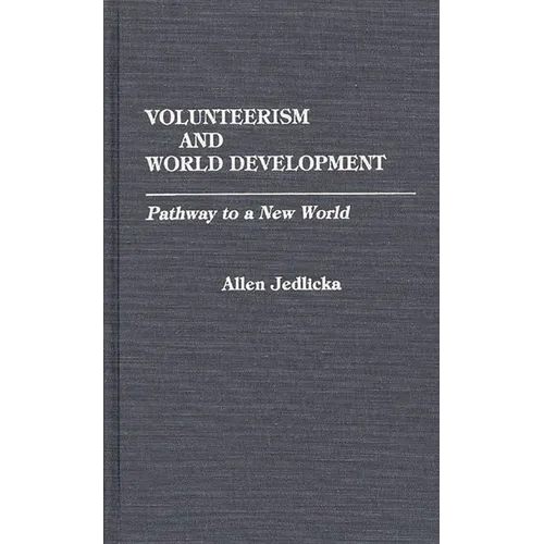 Volunteerism and World Development: Pathway to a New World