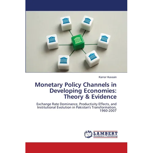 Monetary Policy Channels in Developing Economies: Theory & Evidence