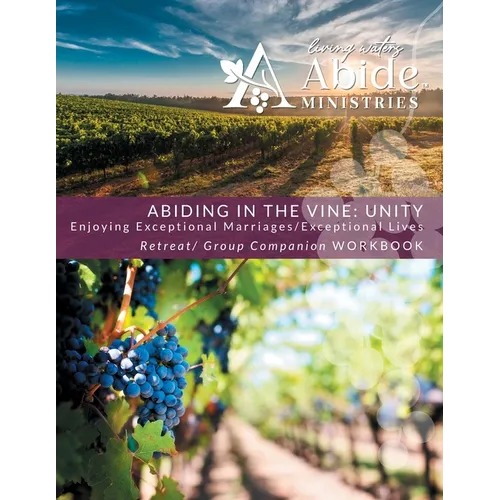 Abiding in the Vine / Unity - Retreat / Companion Workbook
