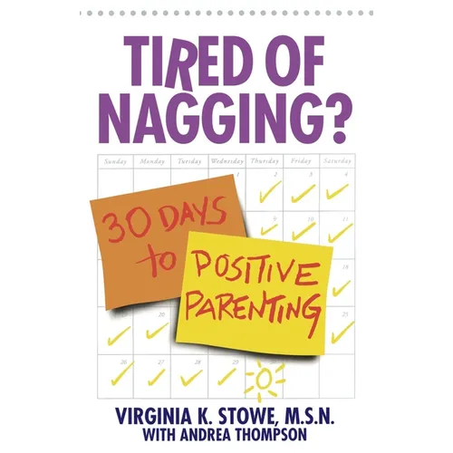 Tired of Nagging?: 30 Days to Positive Parenting