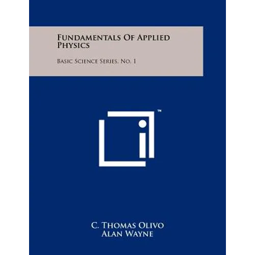 Fundamentals of Applied Physics: Basic Science Series, No. 1