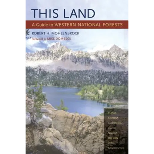 This Land: A Guide to Western National Forests