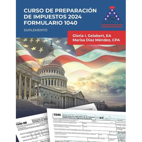 Suplemento Practico Curso de Preparación de Impuestos 2024: Suplemento Practico